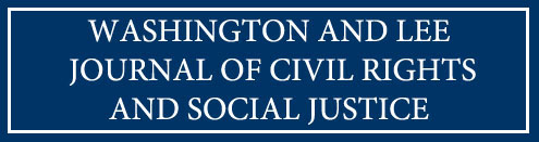 Washington and Lee Journal of Civil Rights and Social Justice