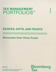 Revocable Inter Vivos Trusts, 860-2nd Tax Management Portfolio (2018) by Howard M. Zaritsky and Robert T. Danforth