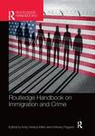 Immigration and Terrorism, in Routledge Handbook on Immigration and Crime (Holly Ventura Miller & Anthony Peguero eds., 2018)