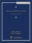 Estate and Gift Taxation (2d ed. 2013) by Brant J. Hellwig and Robert T. Danforth