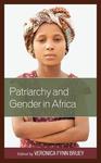 Intersectionality, Women’s Rights in Africa, and the Maputo Protocol, in Patriarchy and Gender in Africa (Veronica Fynn Bruey ed., 2021) by Johanna E. Bond
