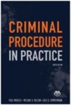 Criminal Procedure in Practice (4th ed. 2014)