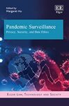 The Developing Narratives of Pandemic Surveillance, in Pandemic Surveillance: Privacy, Security, and Data Ethics (Margaret Hu ed., 2022)