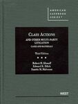 Class Actions and Other Multi-Party Litigation: Cases and Materials (3d ed. 2012)