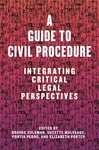 The Benefits of Class Actions and the Increasing Threats to Their Viability, in A Guide to Civil Procedure: Integrating Critical Legal Perspectives (Brooke Coleman et al. eds., 2022)