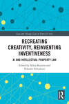 Thaler and Contextually Sound AI Regulation, in Recreating Creativity, Reinventing Inventiveness: AI and Intellectual Property Law (Nikos Koutras & Niloufer Selvadurai eds., 2026)
