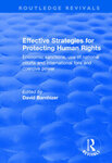 The (Al)lure of the Genocide Trial: Justice, Reconciliation, and Reconstruction in Rwanda, in Effective Strategies for Protecting Human Rights: Economic Sanctions, Use of National Courts and International Fora and Coercive Power (David Barnhizer ed., 2001) by Mark A. Drumbl