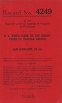 E. T. White, Clerk of the Circuit Court of Norfolk County v. Sam Schwartz, et al.